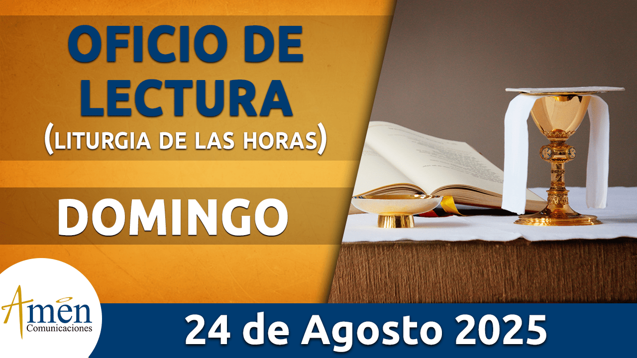 Oficio de lectura - 24 agosto 2025 - padre carlos yepes