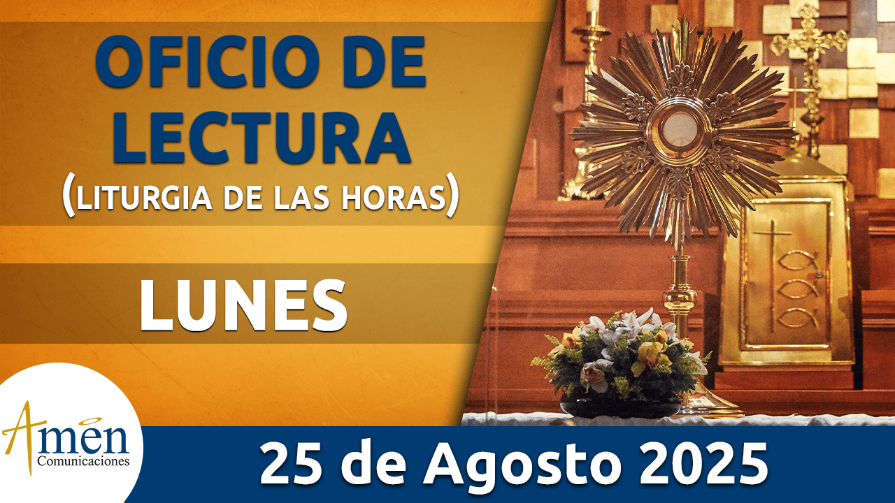 Oficio de lectura - 25 agosto 2025 - padre carlos yepes