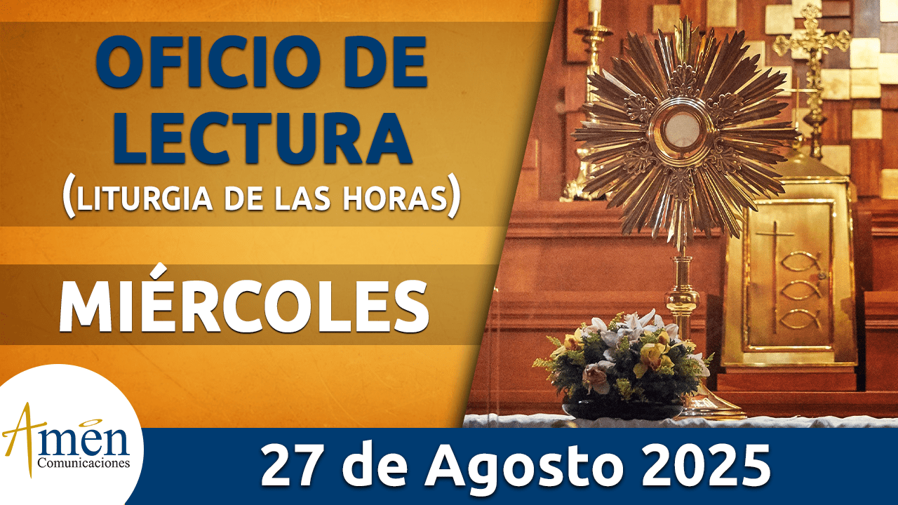 Oficio de lectura - 27 agosto 2025 - padre carlos yepes