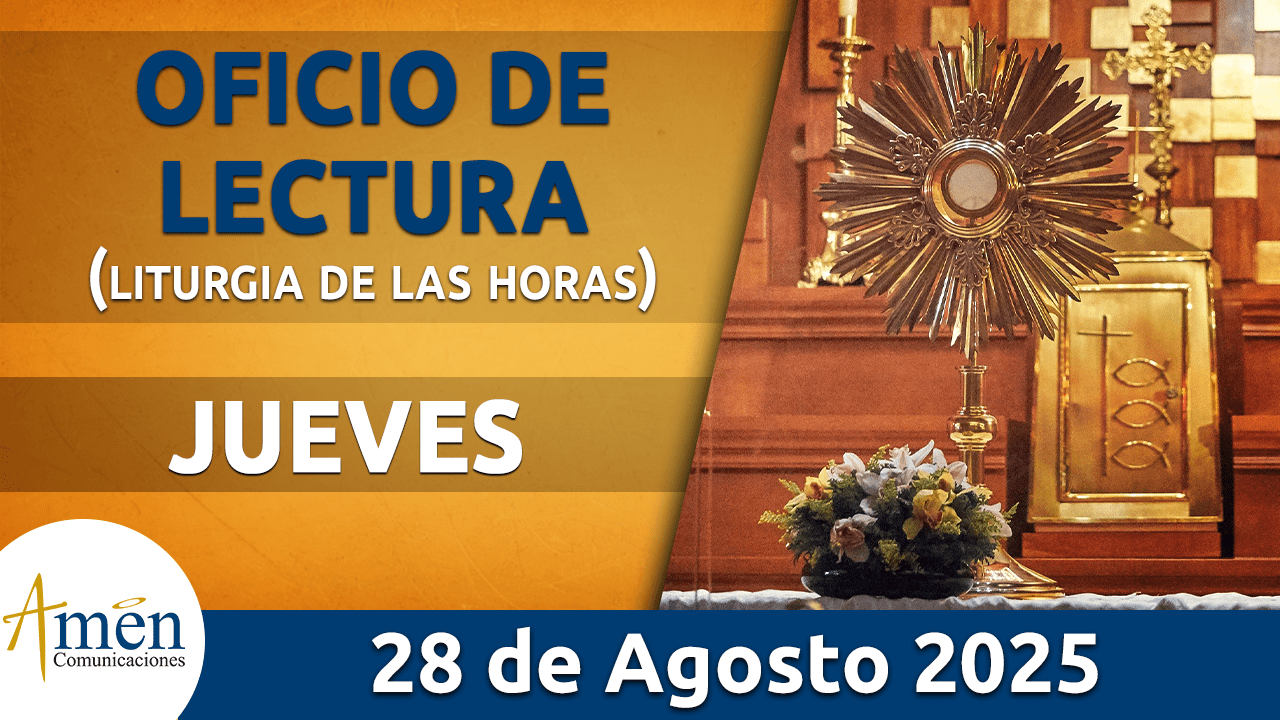Oficio de lectura - 28 agosto 2025 - padre carlos yepes