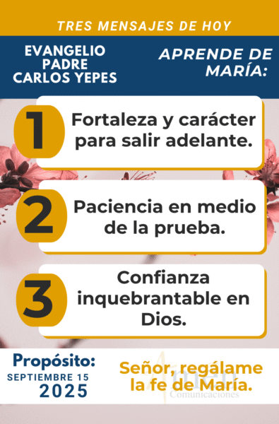 tres mensajes del evangelio - padre carlos yepes - 15 de septiembre