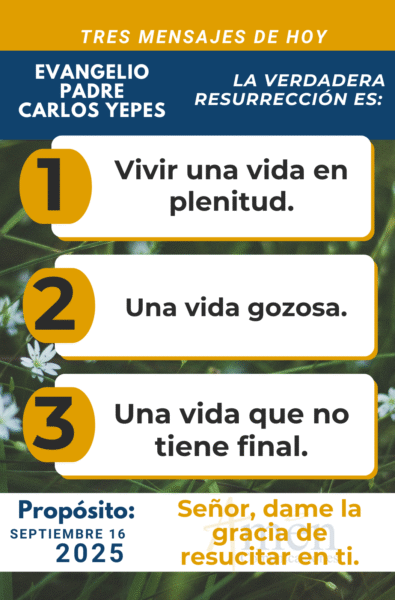 tres mensajes del evangelio - padre carlos yepes - 16 de septiembre
