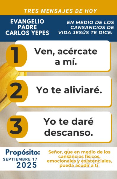 tres mensajes del evangelio - padre carlos yepes - 17 de septiembre