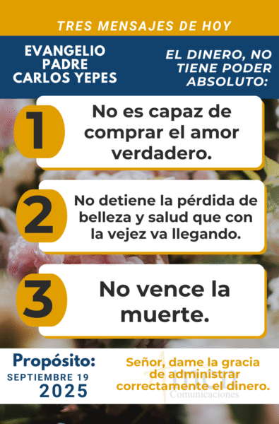 tres mensajes del evangelio - padre carlos yepes - 19 de septiembre