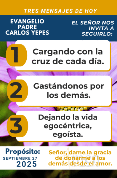 tres mensajes del evangelio - padre carlos yepes - 27 de septiembre