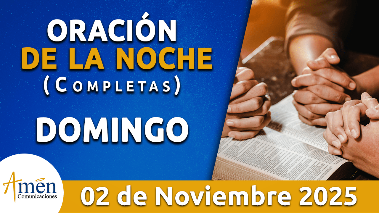 Oración de la noche - 2 noviembre 2025 - padre carlos yepes