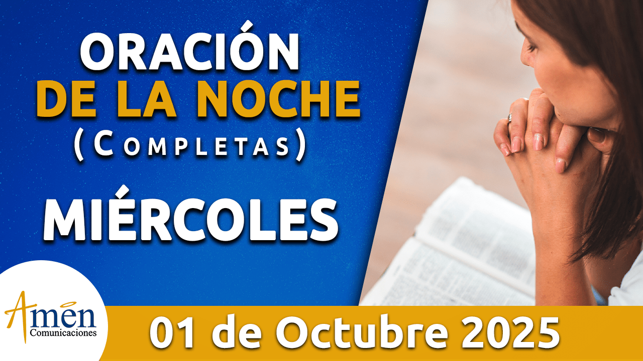 Oración de la noche - 1 octubre 2025 - padre carlos yepes