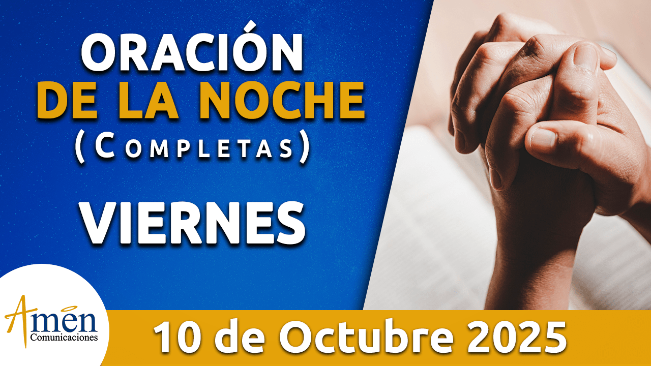 Oración de la noche - 10 octubre 2025 - padre carlos yepes
