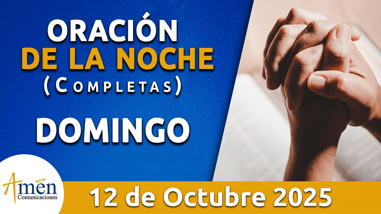 Oración de la noche - 12 octubre 2025 - padre carlos yepes