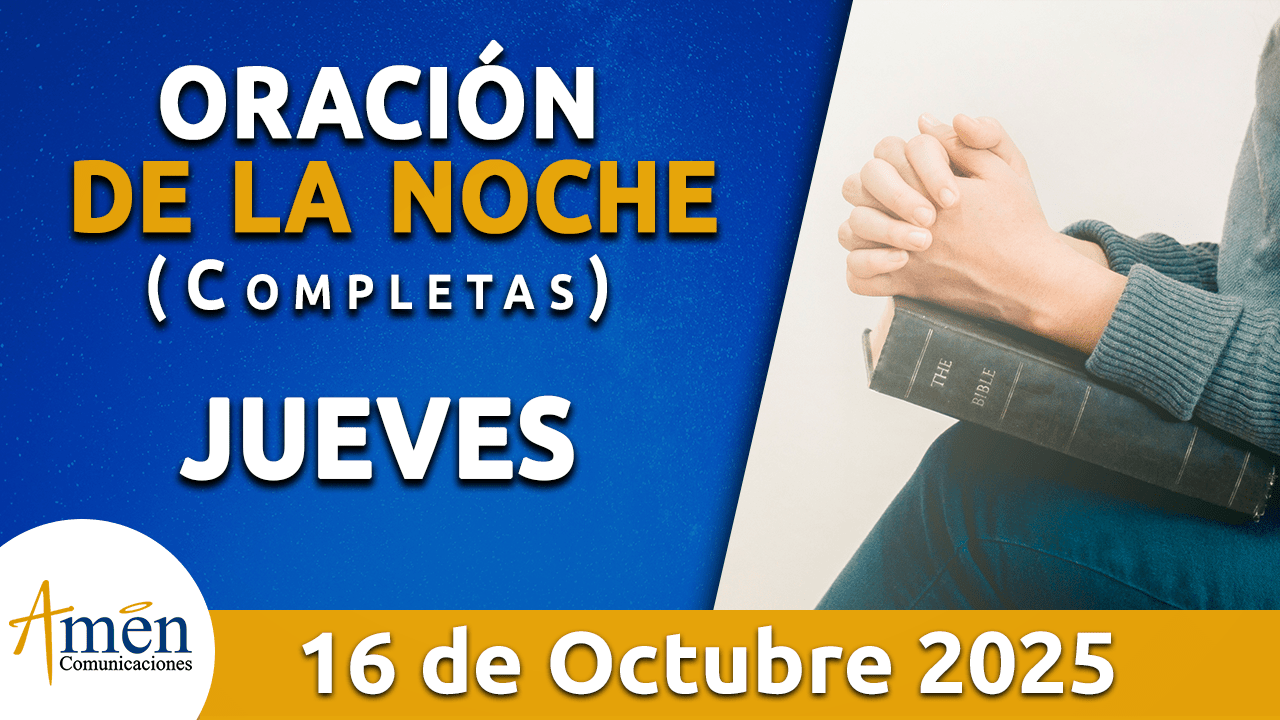 Oración de la noche - 16 octubre 2025 - padre carlos yepes
