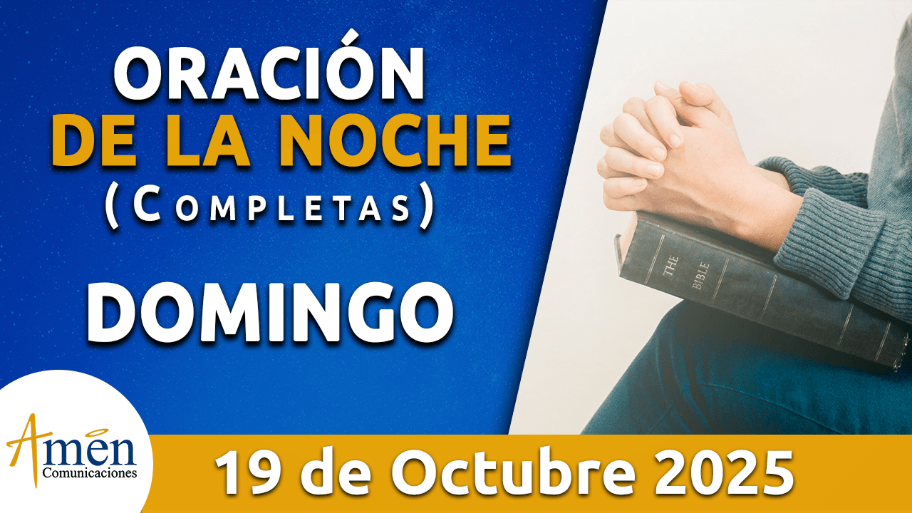 Oración de la noche - 19 octubre 2025 - padre carlos yepes