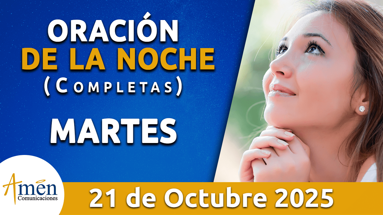 Oración de la noche - 21 octubre 2025 - padre carlos yepes