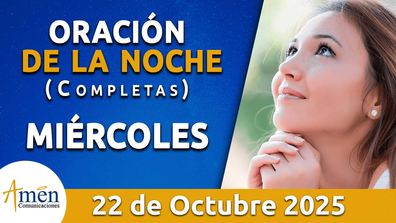 Oración de la noche - 22 octubre 2025 - padre carlos yepes