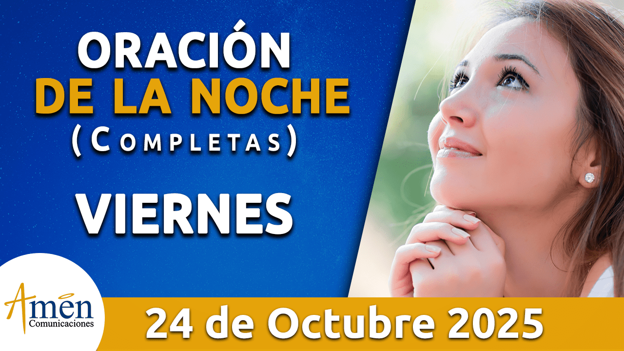 Oración de la noche - 24 octubre 2025 - padre carlos yepes