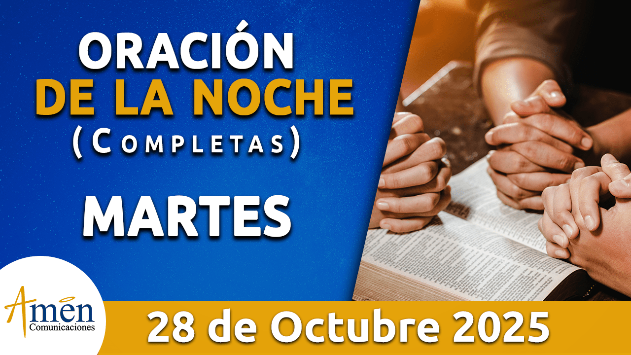 Oración de la noche - 28 octubre 2025 - padre carlos yepes