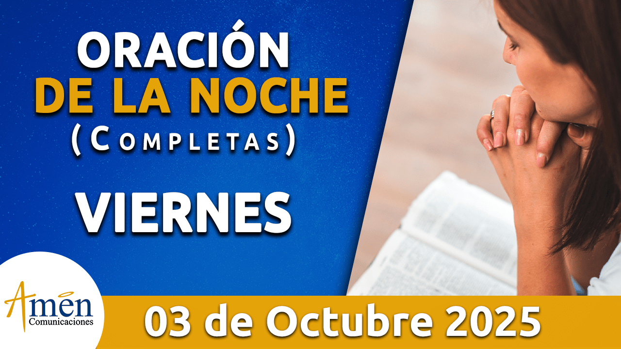 Oración de la noche - 3 octubre 2025 - padre carlos yepes