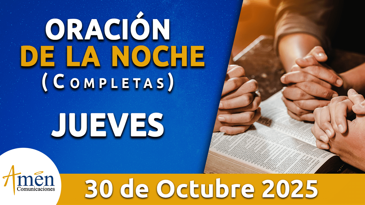 Oración de la noche - 30 octubre 2025 - padre carlos yepes