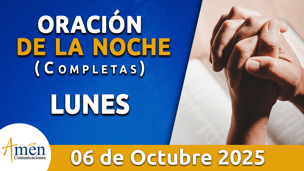 Oración de la noche - 6 octubre 2025 - padre carlos yepes