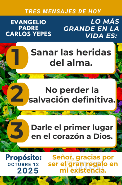 tres mensajes del evangelio - 12 de octubre 2025