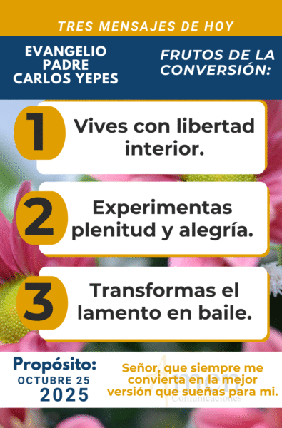 tres mensajes del evangelio - 25 de octubre 2025