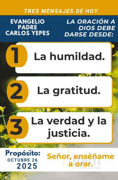 tres mensajes del evangelio - 26 de octubre 2025