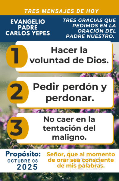 tres mensajes del evangelio - 8 de octubre 2025
