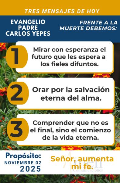 tres mensajes del evangelio - 2 de noviembre 2025