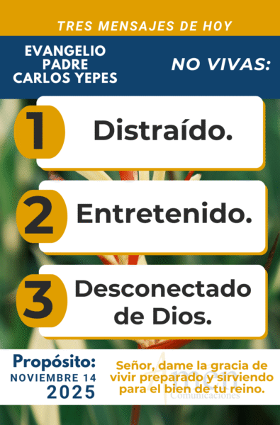 tres mensajes del evangelio - 14 de noviembre 2025