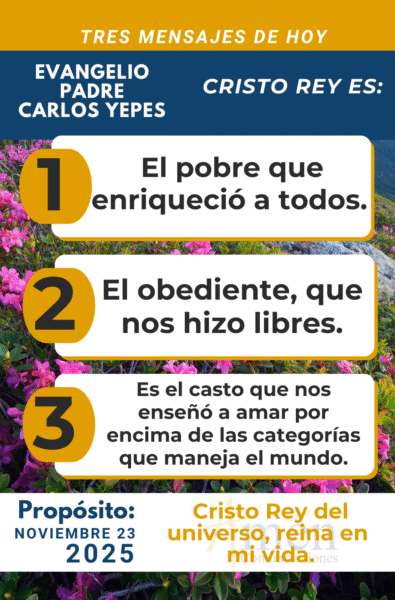 tres mensajes del evangelio - 23 de noviembre 2025