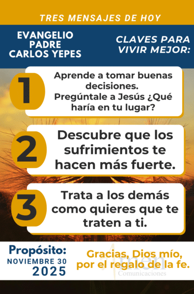 tres mensajes del evangelio - 30 de noviembre 2025
