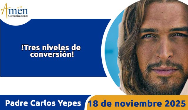 Evangelio 18 de octubre 2025 - padre carlos yepes