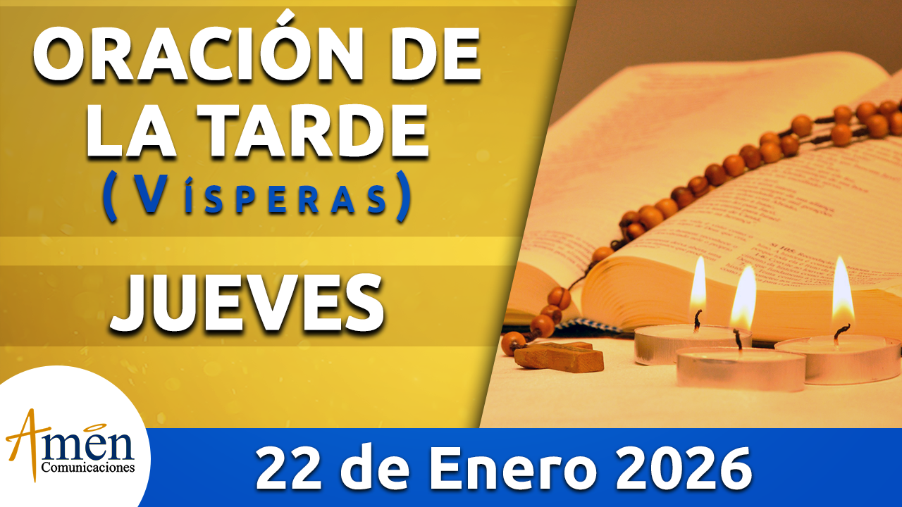 Oración de la tarde - 22 enero 2026 - padre carlos yepes