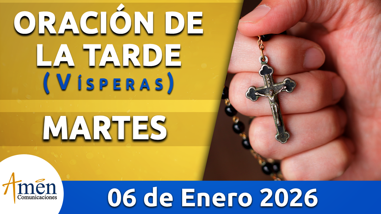 Oración de la tarde - 6 enero 2026 - padre carlos yepes