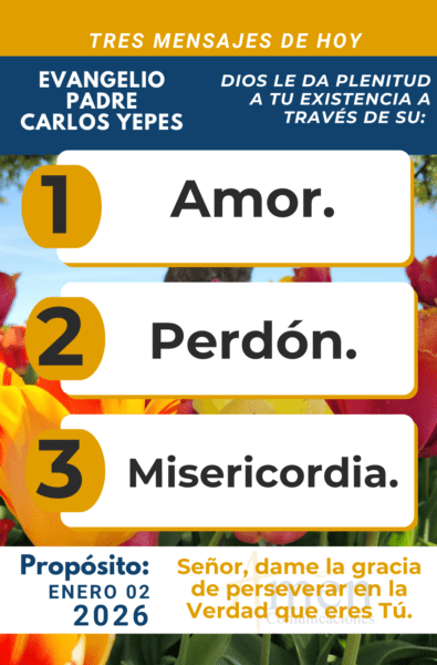 tres mensajes del evangelio 2 de enero 2026 - padre carlos yepes