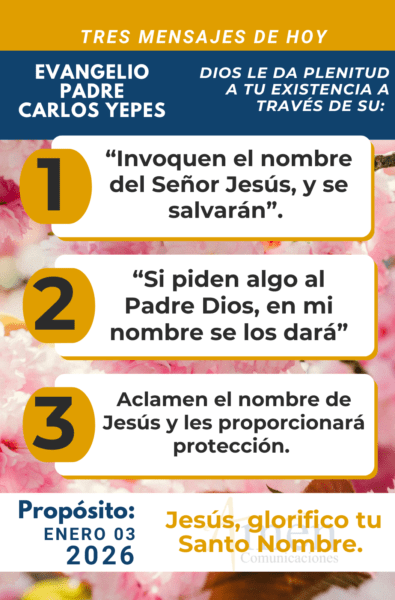 tres mensajes del evangelio 3 de enero 2026 - padre carlos yepes