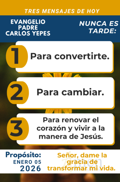 tres mensajes del evangelio 5 de enero 2026 - padre carlos yepes
