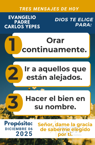 tres mensajes del evangelio - 6 de diciembre 2025