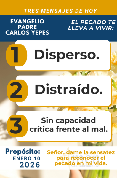 tres mensajes del evangelio 10 de enero 2026 - padre carlos yepes
