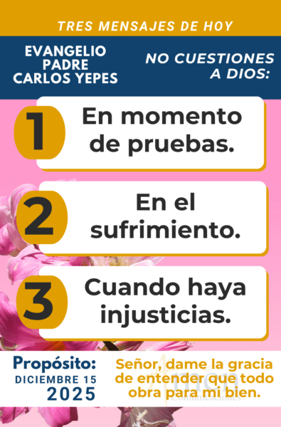 tres mensajes del evangelio - 15 de diciembre 2025