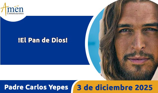Evangelio 3 de diciembre 2025 - padre carlos yepes