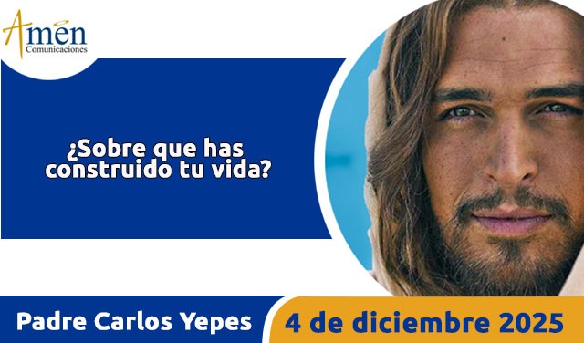 Evangelio 4 de diciembre 2025 - padre carlos yepes
