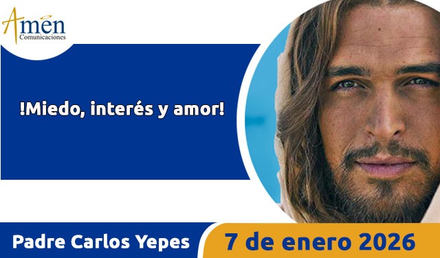 tres mensajes del evangelio 7 de enero 2026 - padre carlos yepes