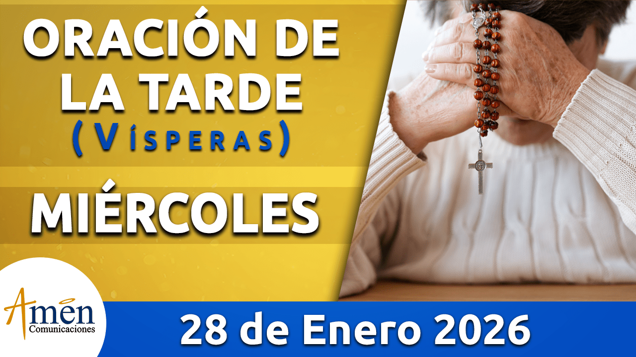 Oración de la tarde - padre carlos yepes - lunes 28 de enero 2026