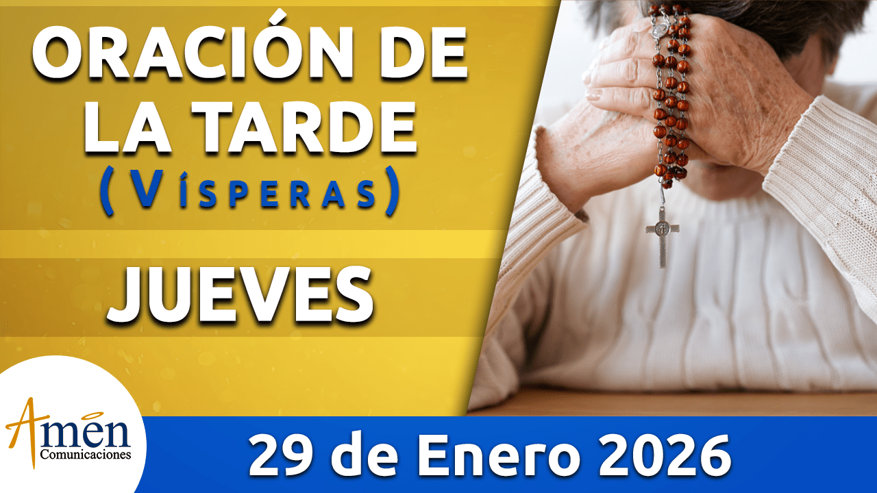 Oración de la tarde - padre carlos yepes - lunes 29 de enero 2026