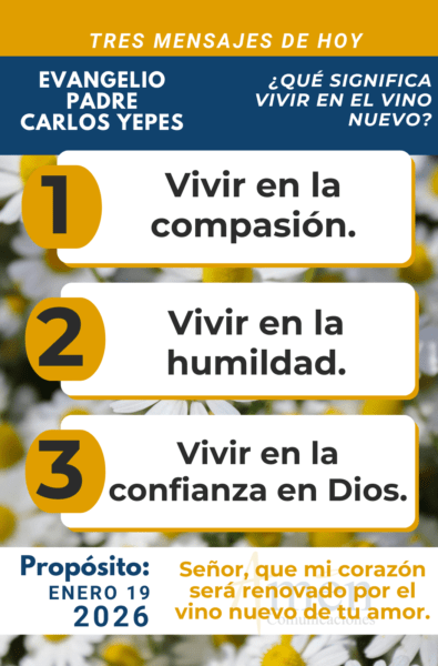 tres mensajes del evangelio 19 de enero 2026 - padre carlos yepes
