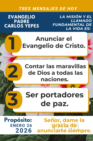 tres mensajes del evangelio 26 de enero 2026 - padre carlos yepes