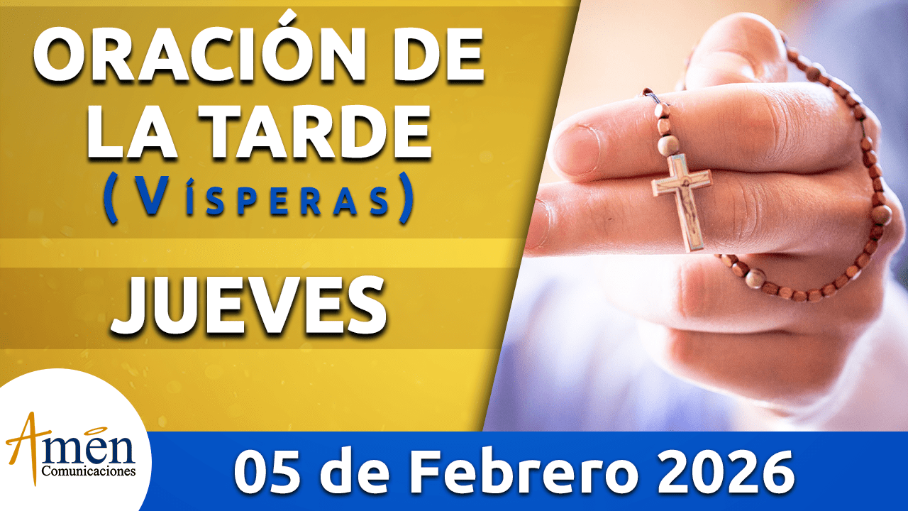 Oración de la tarde - padre carlos yepes - martes 5 febrero 2026