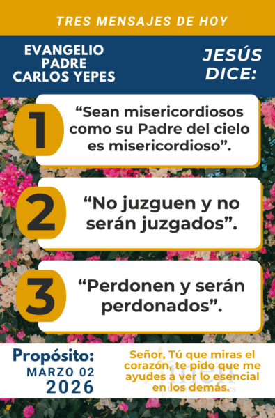 tres mensajes del evangelio 2 de marzo 2026 - padre carlos yepes