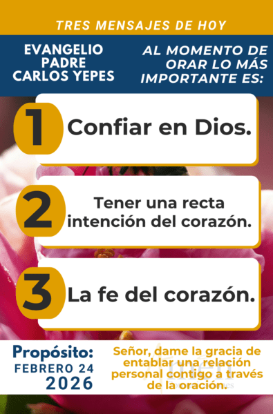 tres mensajes del evangelio 24 de febrero 2026 - padre carlos yepes
