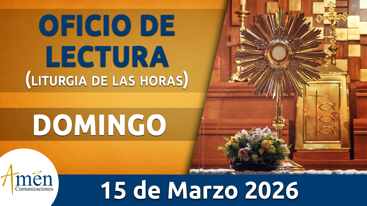 Oficio de lectura - 15 marzo 2026 - padre carlos yepes